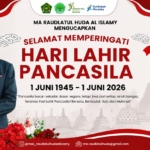 Hari Lahir Pancasila 2026, MA Raudlatul Huda Al Islamy Sampaikan Ucapan Nasional