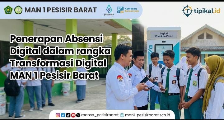 Mewujudkan Madrasah Digital, MAN 1 Pesisir Barat Terapkan Absensi Digital