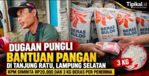 Dugaan Pungli Bantuan Pangan di Tanjung Ratu, KPM Diminta Rp20 Ribu dan 3 Kg Beras